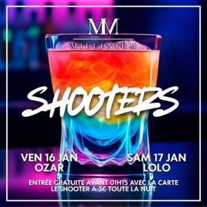 Soirée Shooters vendredi 16 janvier dimanche 17 janvier 2026 Millenium Lisieux meilleure boite de nuit normandie