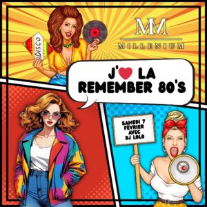 Samedi 7 février Millenium Lisieux meilleure boite de nuit Normandie Remember 80s