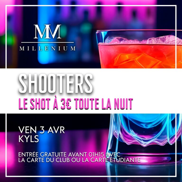 Vendredi 3 Avril Soirée Shooters Millenium Lisieux meilleure boite de nuit de normandie format carré