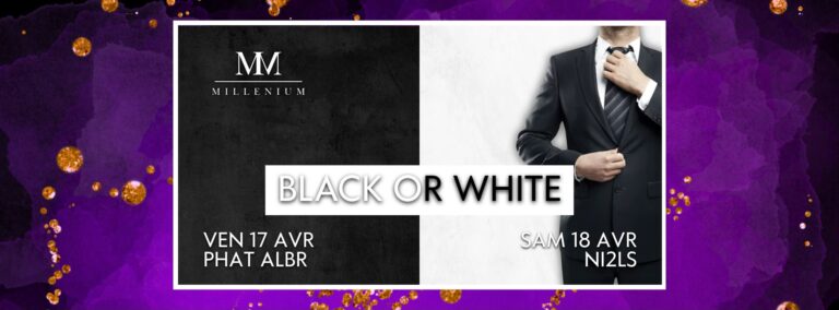 SOIRÉE BLACK OR WHITE MILLENIUM LISIEUX MEILLEURE BOITE DE NUIT DE NORMANDIE