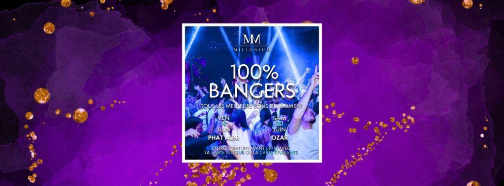 Soirée 100% Bangers 19-20 juin - MilléniuM Lisieux, meilleure boite de nuit Normandie