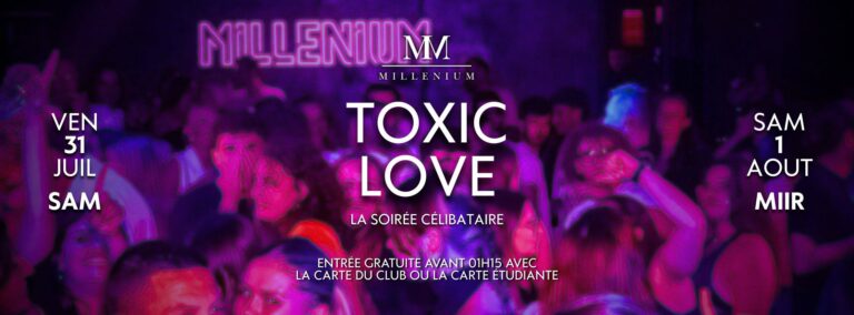 Bannière 31 juillet 2026 millenium Lisieux meilleure boite de nuit de Normandie Toxic Love
