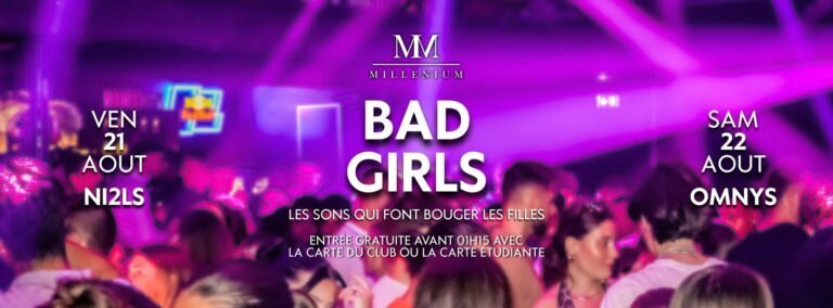 Soirée Bad Girls 21-22 août - MilléniuM Lisieux, meilleure boite de nuit Normandie
